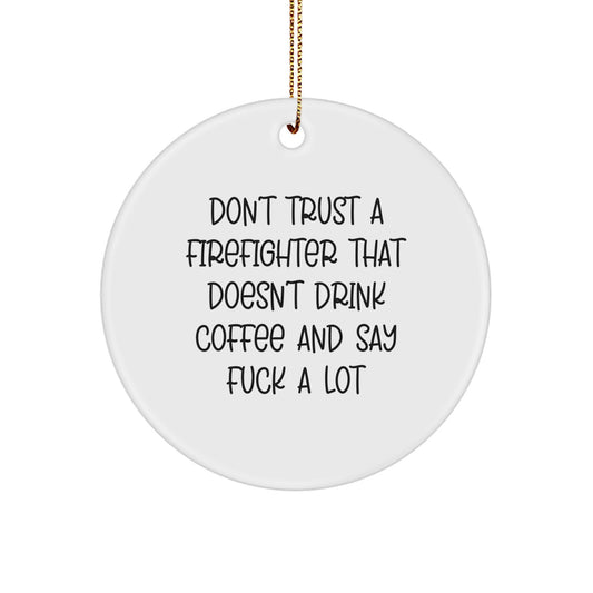 Firefighter Christmas Ornament Gift for Family Treasure Don't Trust - Image 1