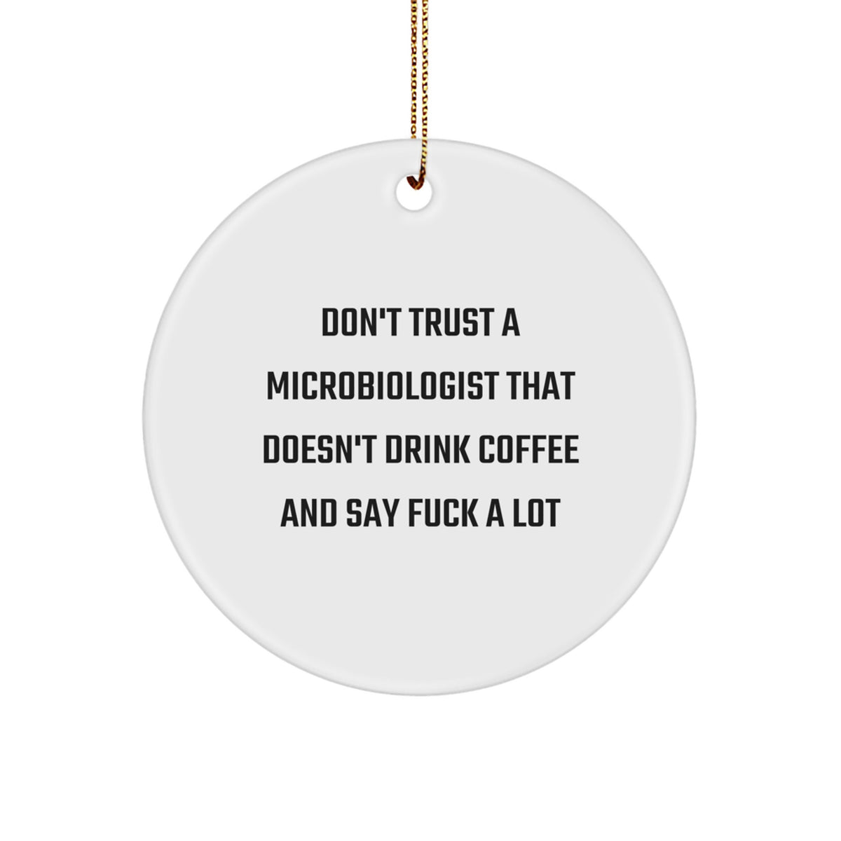 Microbiologist Christmas Ornament for Him Gift Don't Trust a - Image 1