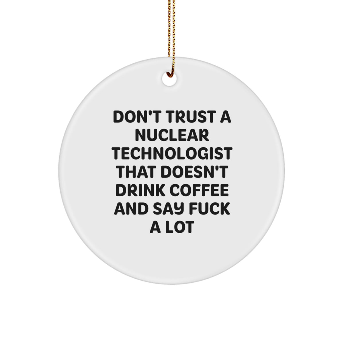 Nuclear Technologist Christmas Ornament Keepsake for Him Gift - Image 1