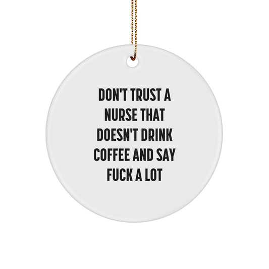 Christmas Gift for Her Nurse Ornament – Don't Trust A Nurse Her - Image 1