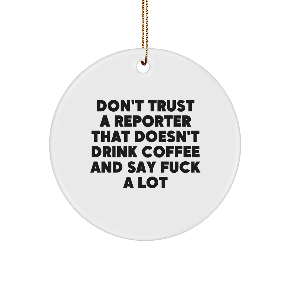 Christmas Gift Sarcastic Reporter Christmas Ornament for Teens - Image 1