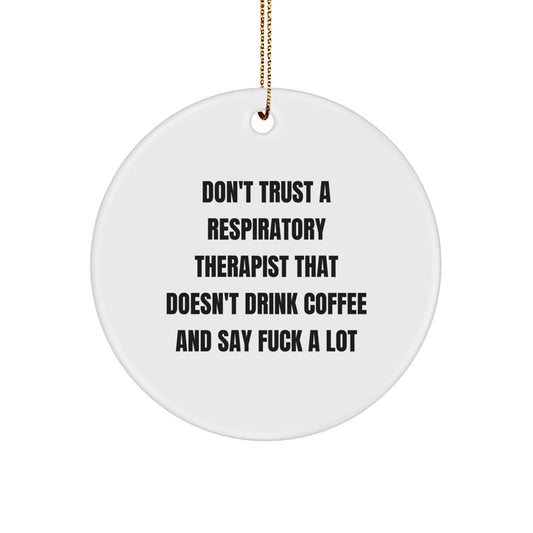Funny Respiratory Therapist Gifts from Friends for Respiratory Therapist Christmas Unique Gifts, Inspirational Quote, Circle Ornament - Image 1