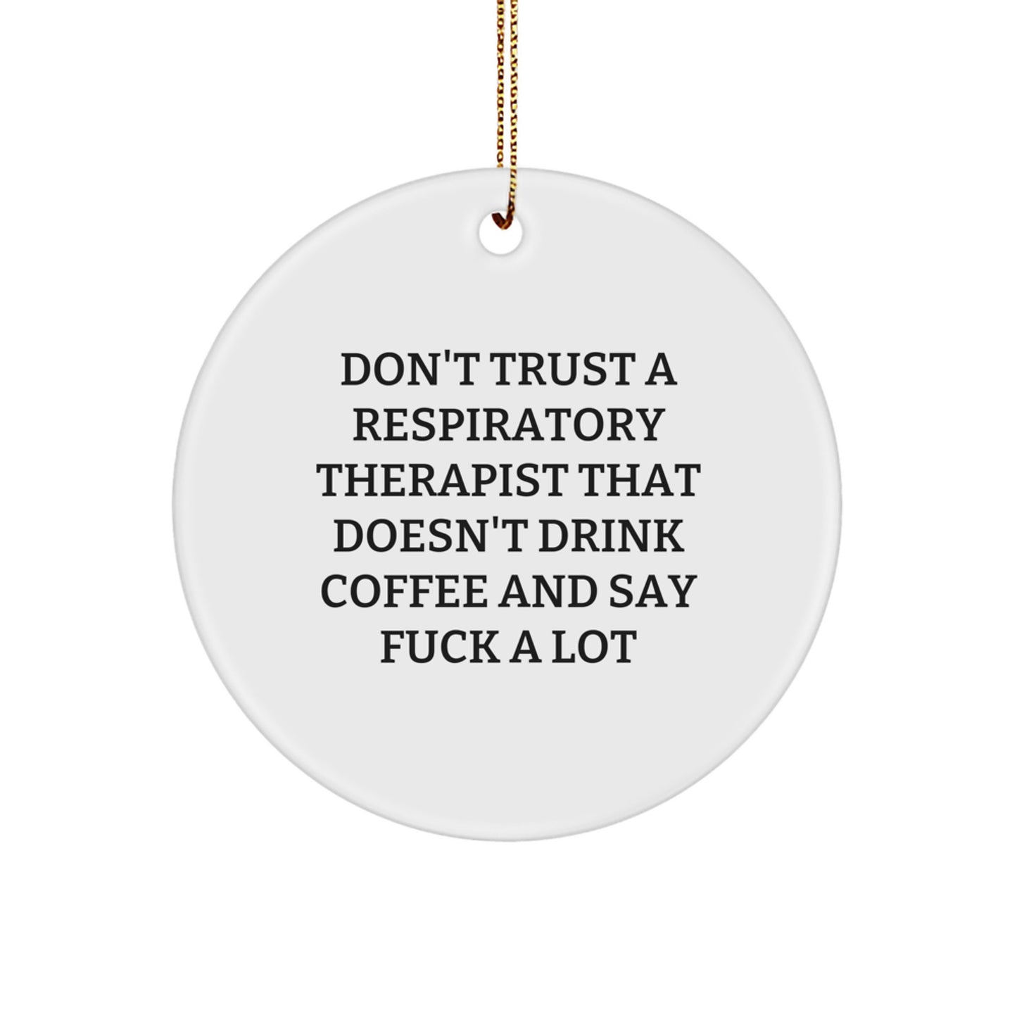 Funny Christmas Unique Gift for Respiratory Therapist - Respiratory Therapist Humor, Coffee Lovers Ornament, Inspirational Quote - Image 1