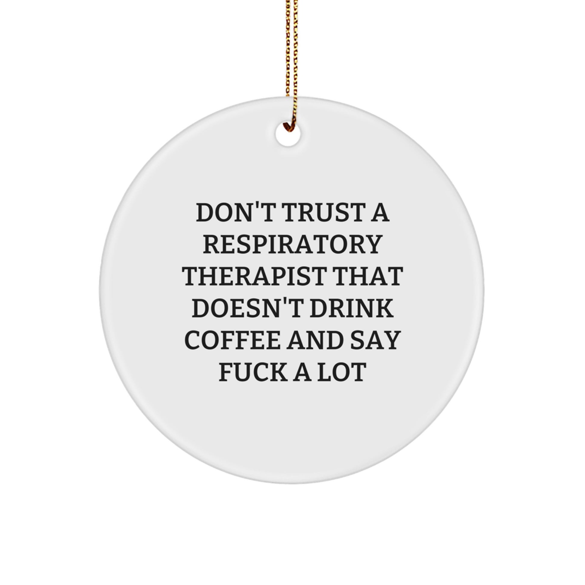 Funny Christmas Unique Gift for Respiratory Therapist - Respiratory Therapist Humor, Coffee Lovers Ornament, Inspirational Quote - Image 1