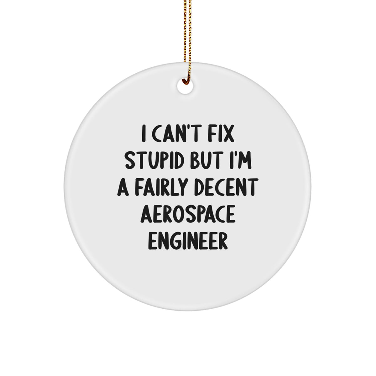 Christmas Ornament Gift for Coworkers - Witty Aerospace Engineer Idea - Image 1
