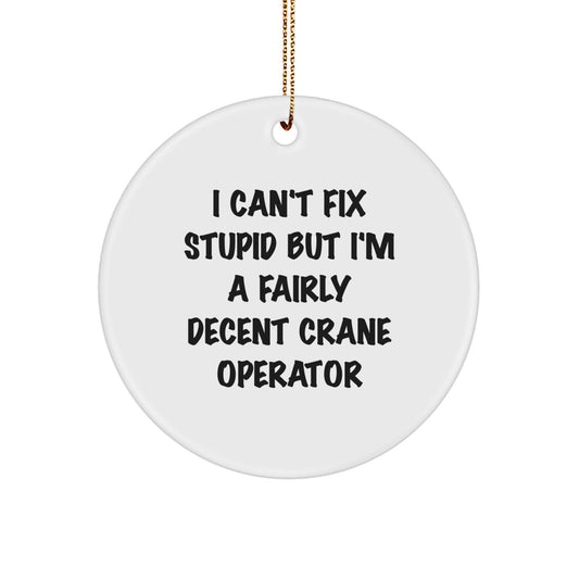 Favorite Crane Operator Christmas Ornament Gift - Funny Quote for Kids - Image 1