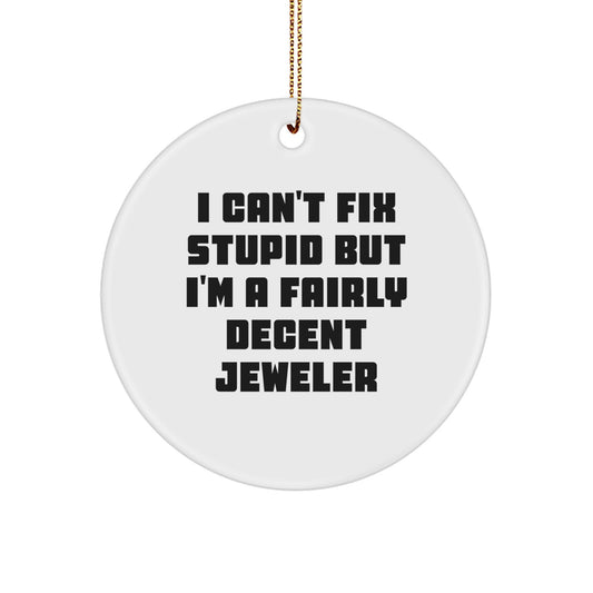 Jeweler Christmas Ornament Gift - Funny Saying for Kids, I Can't Fix - Image 1