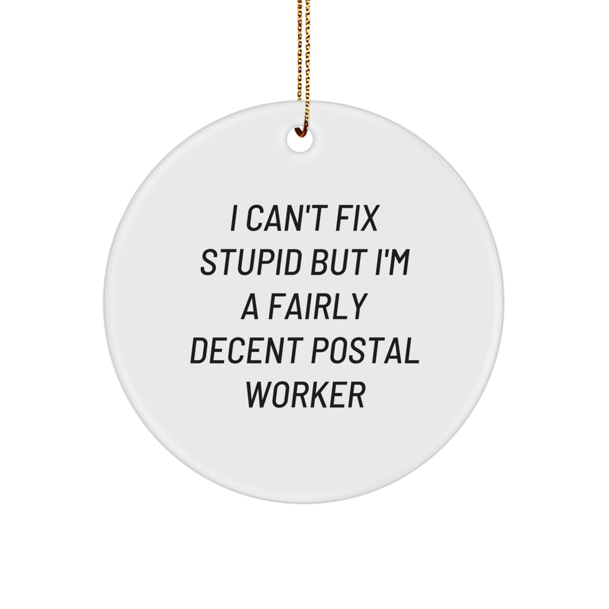 Christmas Ornament Gift Postal Worker Quote - A Fairly Decent Idea - Image 1