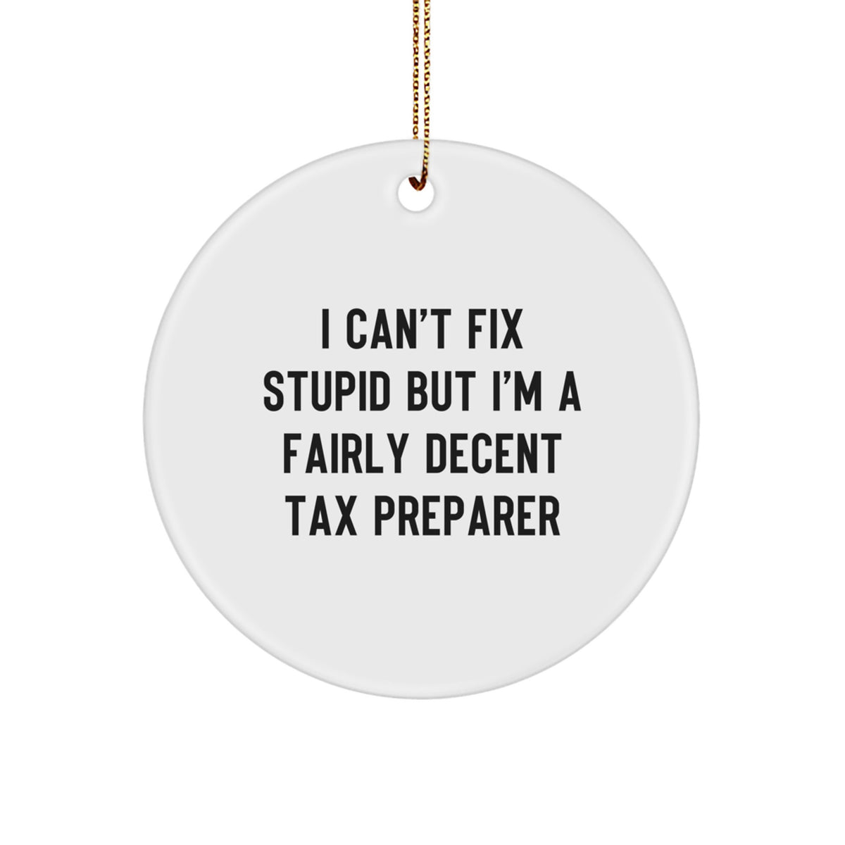 Christmas Ornament Gift for Family Tax Preparer's Humorous Saying - Image 1