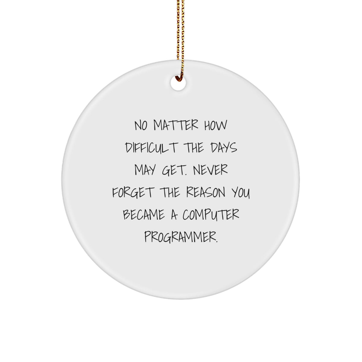 Motivational Computer Programmer Christmas Ornament Gift for Friends - Image 1