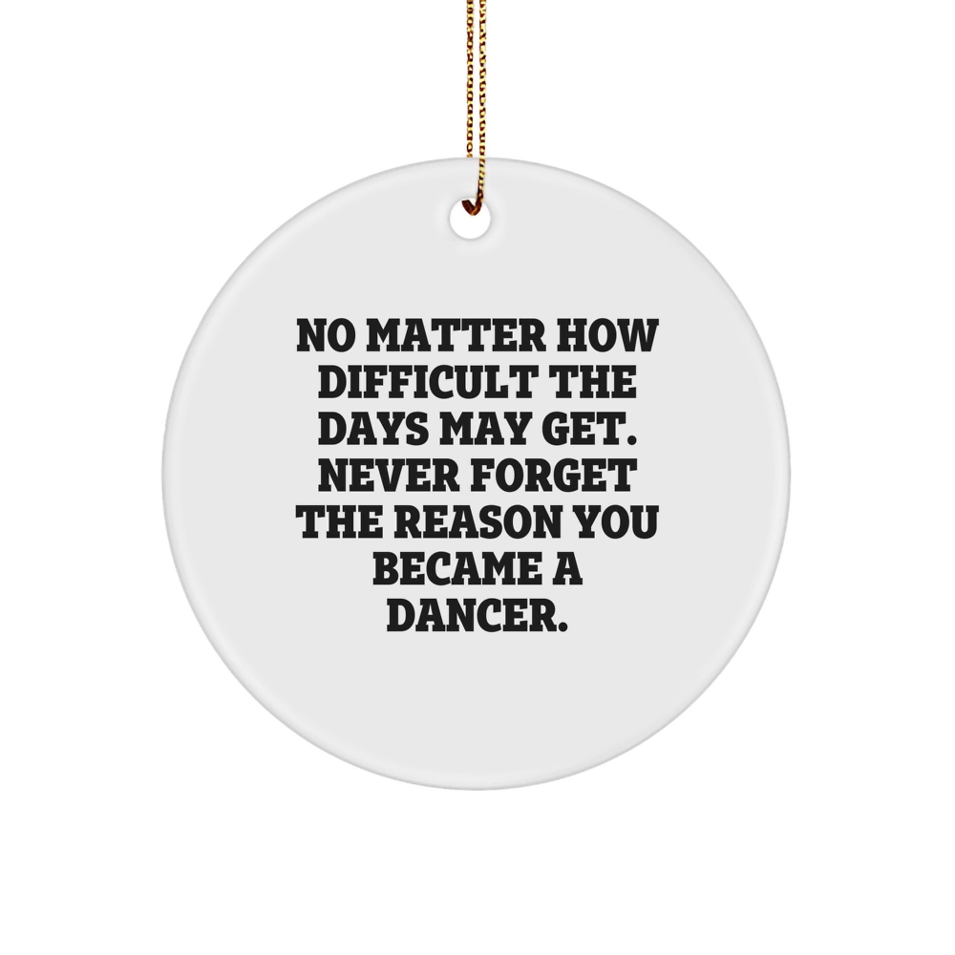 Funny Dancer Gifts from Men, Unique Circle Ornament for Dancer Friends, Inspirational Christmas Unique Gift for Dancer Women - Image 1