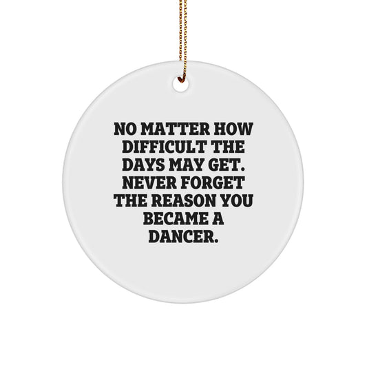 Funny Dancer Gifts from Men, Unique Circle Ornament for Dancer Friends, Inspirational Christmas Unique Gift for Dancer Women - Image 1