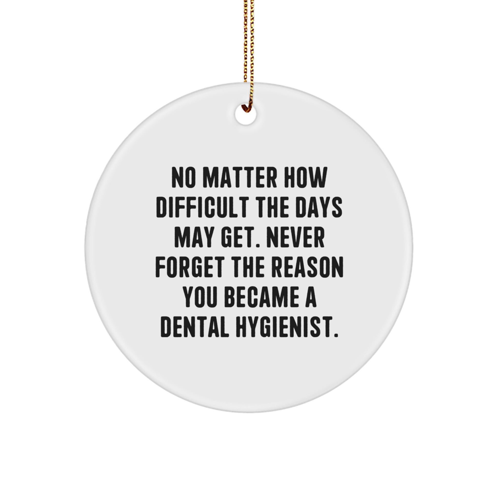 Dental Hygienist Gifts, Funny Inspirational Quote Ornament, Gifts from Family for Dental Hygienist Men at Christmas - Image 1