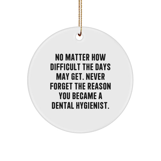 Dental Hygienist Gifts, Funny Inspirational Quote Ornament, Gifts from Family for Dental Hygienist Men at Christmas - Image 1