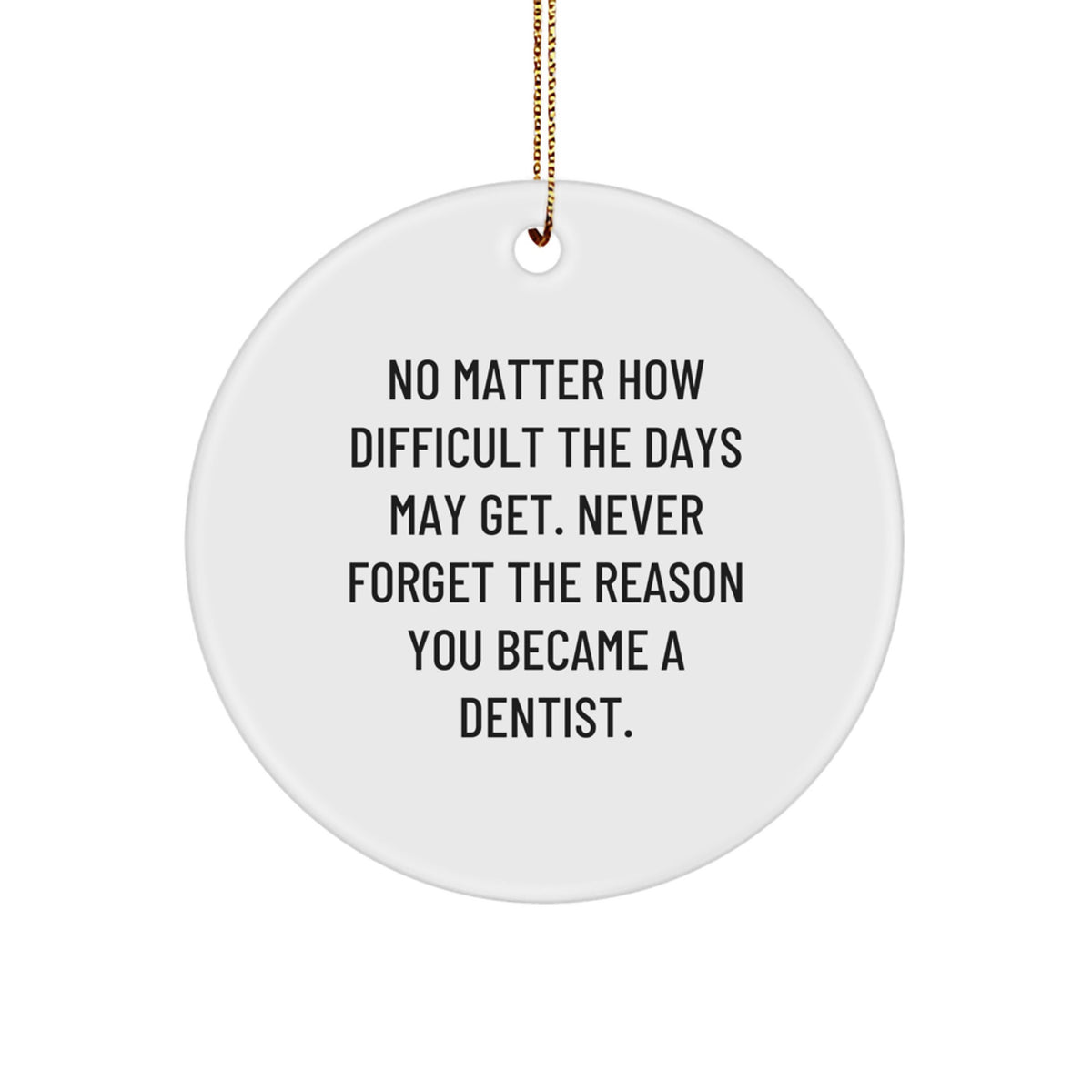 Dentist Christmas Ornament For Coworkers – Never Forget Idea Gift - Image 1