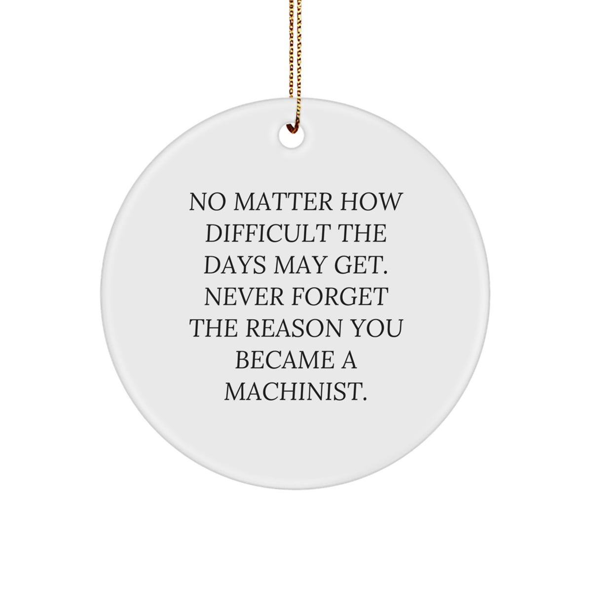 Machinist Christmas Ornament for Coworkers Gift – Never Forget the - Image 1