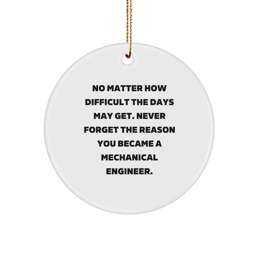 Mechanical Engineer Gifts, Inspirational Quote Circle Ornament, Gifts from Friends for Men, Unique Christmas Memorable Present - Image 1