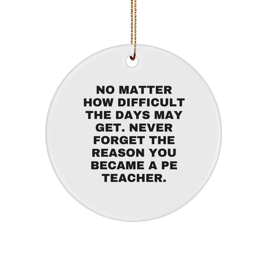 Funny PE Teacher Circle Ornament Gifts from Friends for PE Teachers Christmas Unique Gifts - Image 1