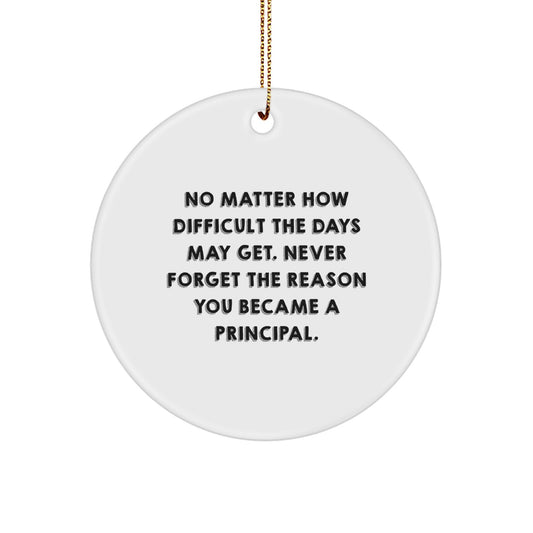 Funny Principal Gifts from Friends for Christmas - Inspirational Circle Ornament, 'No Matter How Difficult...' - Image 1