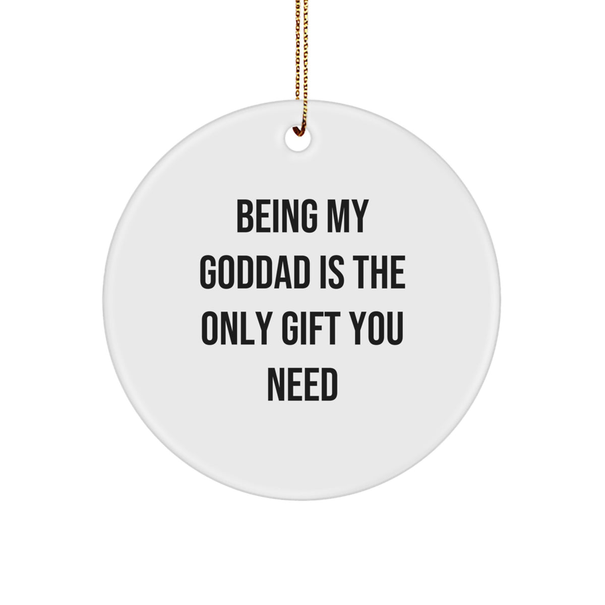 Goddad Circle Christmas Ornament for Family Being My Goddad Is The Gift - Image 1