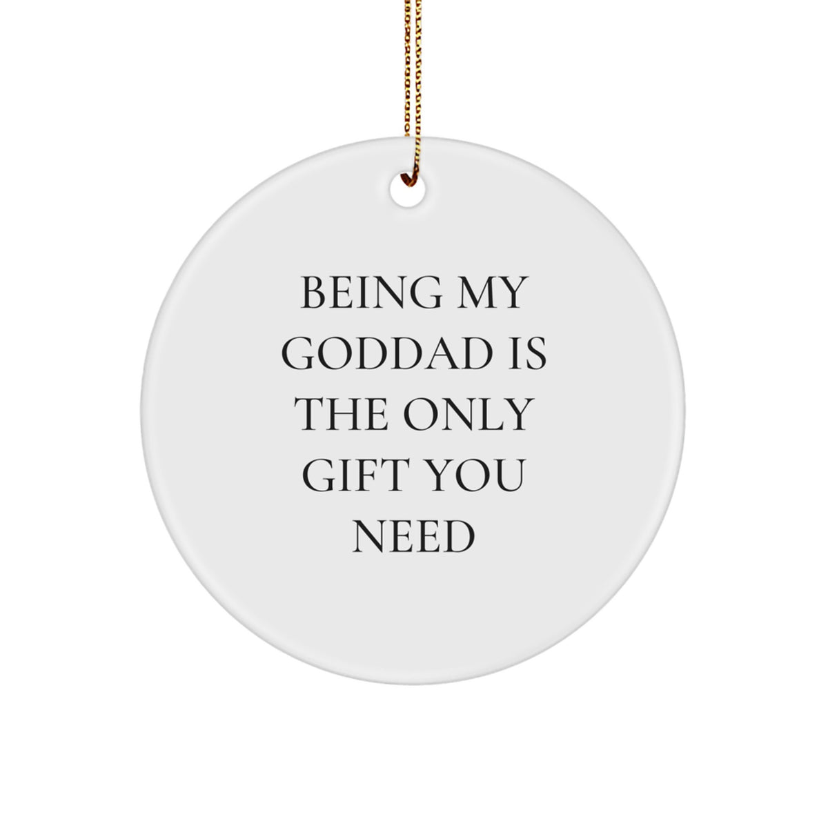 Christmas Ornament for a Colleague Being My Goddad Is The Only Gift You - Image 1