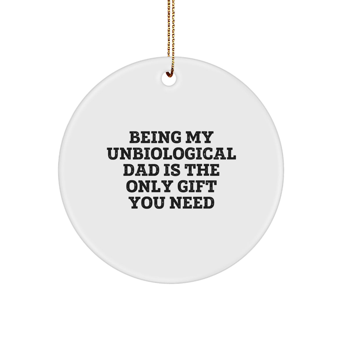 Unbiological Dad Christmas Ornament Keepsake for Him Gift - Image 1