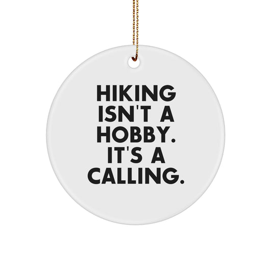 Funny Hiking Christmas Circle Ornament Gifts from Friends and Family for Hiking Enthusiasts - Image 1