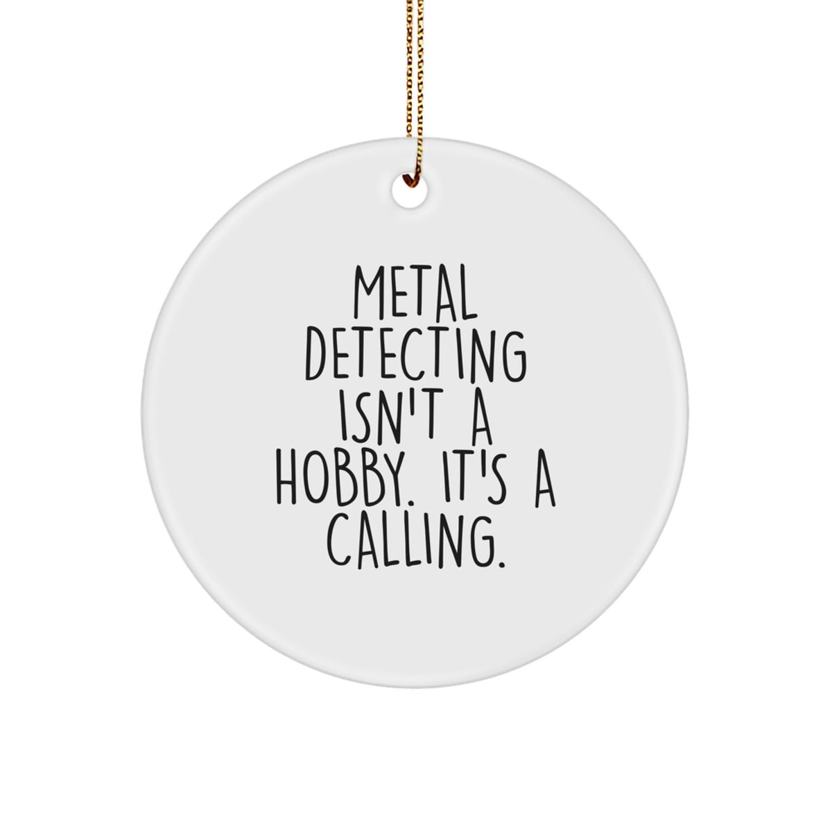 Favorite Christmas Ornament Gift Metal Detecting Is A Calling for Kids - Image 1