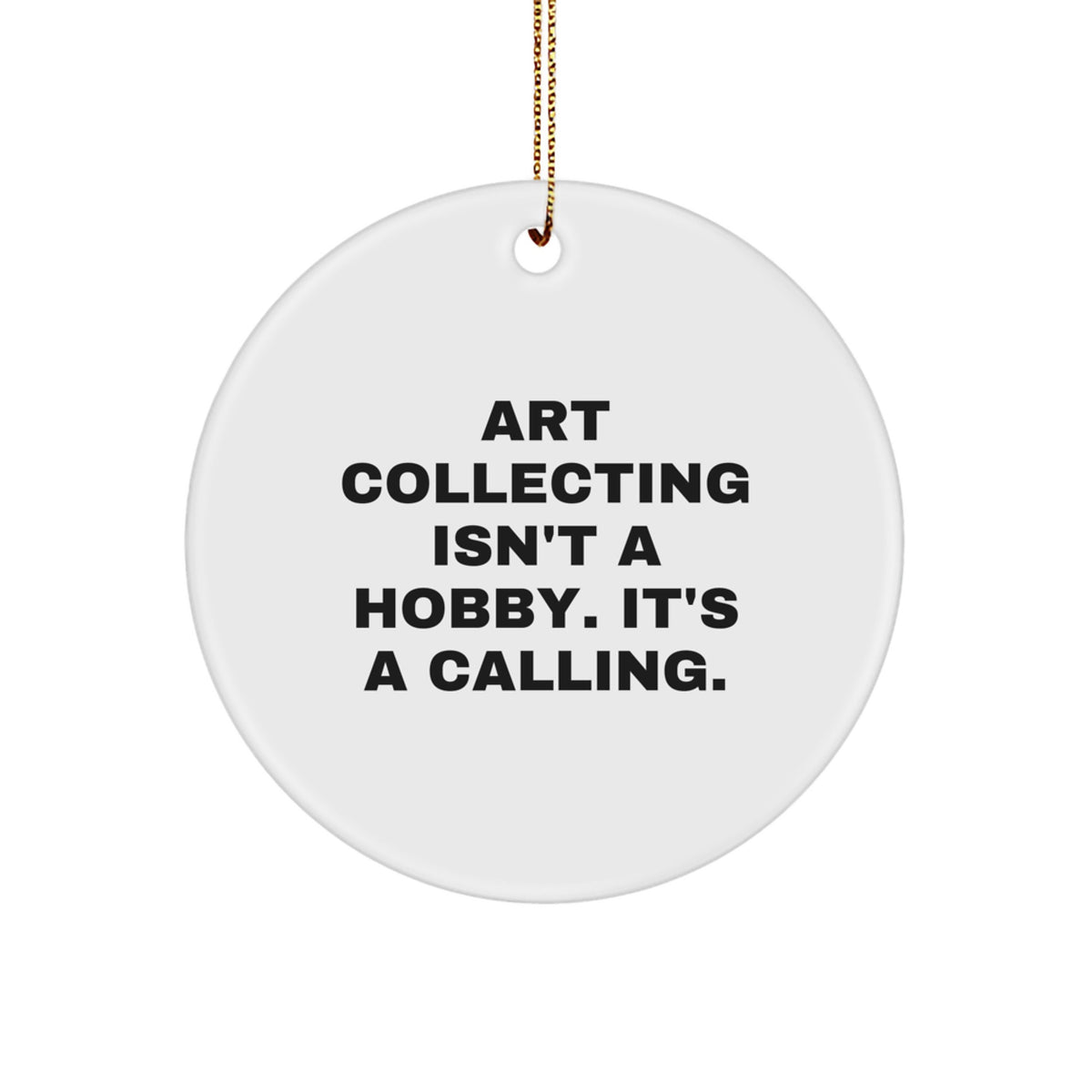 Inspirational Art Collecting Circle Christmas Ornament for Friends Gift - Image 1