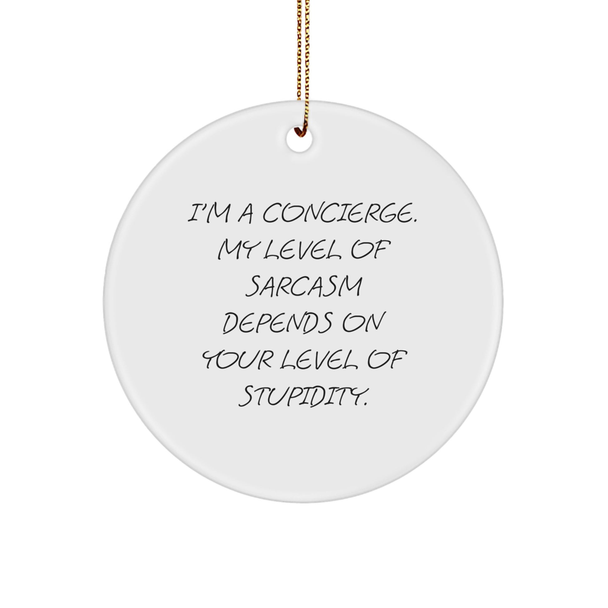 Concierge Gifts from Friends for a Sassy Concierge - Funny Circle Ornament, Christmas Unique Gifts - Image 1