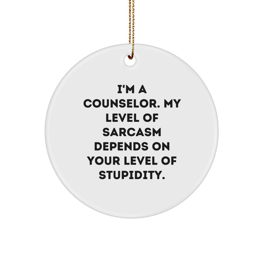 Funny Counselor Gifts from Friends - 'I'm A Counselor, My Level Of Sarcasm...' Circle Ornament for Christmas - Image 1