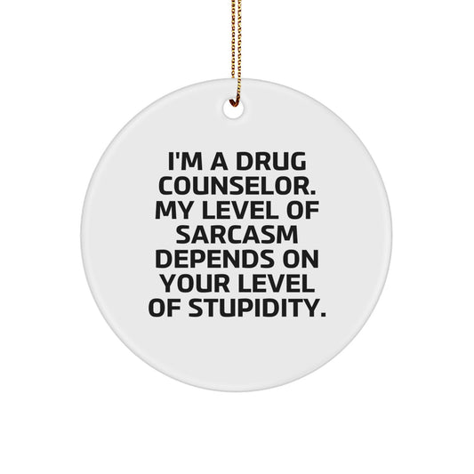 Funny Drug Counselor Gifts from Family - I'm A Drug Counselor Circle Ornament, White, Christmas Unique Gifts for Men, Women, Coworkers, Friends, and Family - Image 1