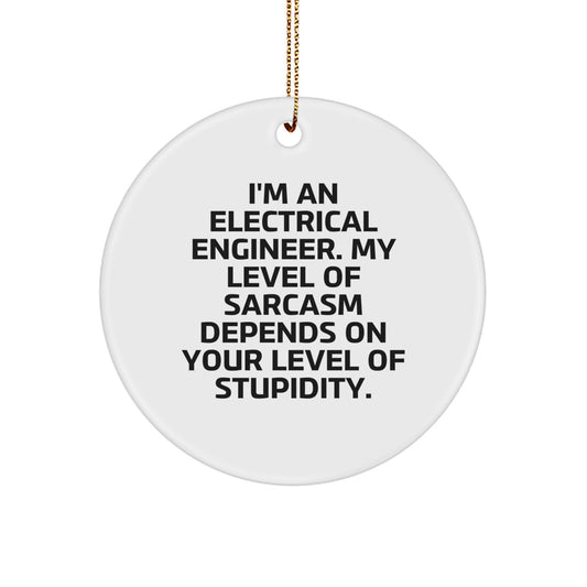 Funny Electrical Engineer Gifts from Friends, Unique Circle Ornaments for Electrical Engineer Men, Christmas Unique Gifts - Image 1