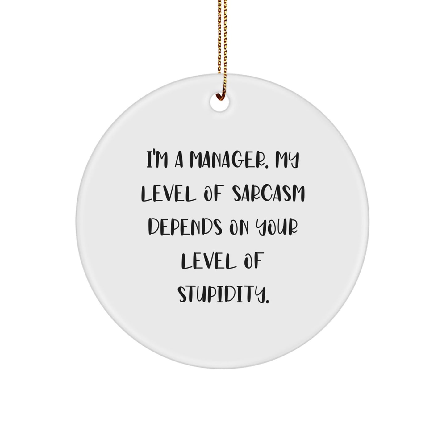 Funny Manager Gifts from Colleagues, Friends, or Boss - Circle Ornament, Christmas Unique - Image 1