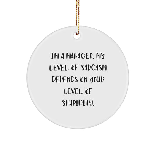 Funny Manager Gifts from Colleagues, Friends, or Boss - Circle Ornament, Christmas Unique - Image 1