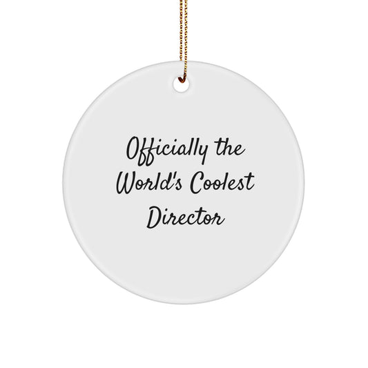 Officially The World's Coolest Director Circle Ornament, Funny Christmas Unique Gift for Him, Gifts from Friends, Gifts for Director - Image 1