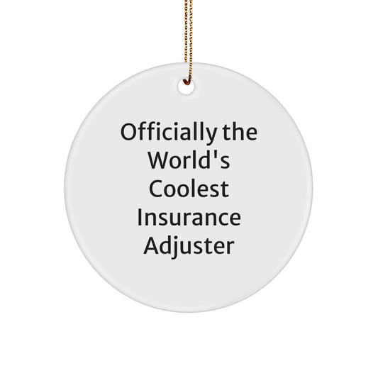 Insurance Adjuster Gifts - 'Officially The World's Coolest' Circle Ornament, Funny Christmas Unique Gifts for Men, Women, Friends, or Family - Image 1