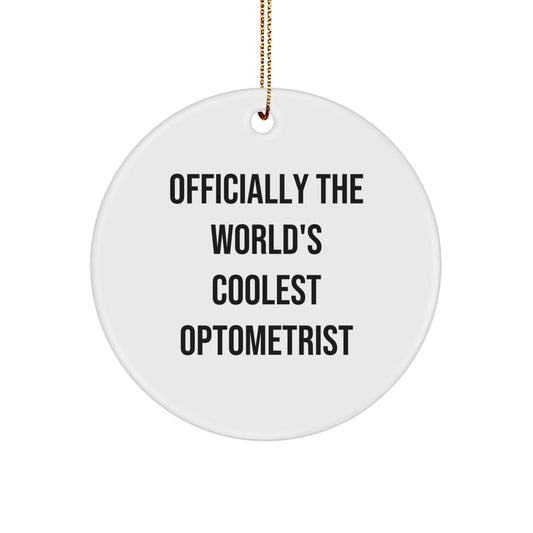 Optometrist Gifts from Friends, 'Officially The World's Coolest Optometrist' Circle Ornament for Christmas, Unique Gifts for Optometrist - Image 1