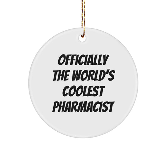 Funny Pharmacist Gifts for Men - Officially The World's Coolest Pharmacist Circle Ornament, White, Christmas Unique Gifts from Friends - Image 1