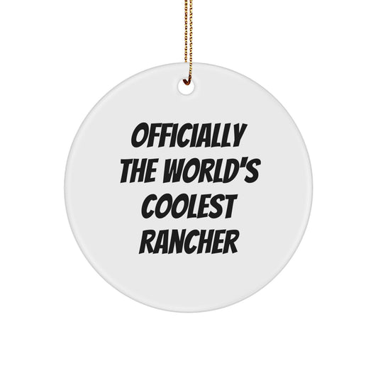 Funny Rancher Gifts from Men to Rancher Friends - Officially The World's Coolest Rancher Circle Ornament for Christmas - Image 1