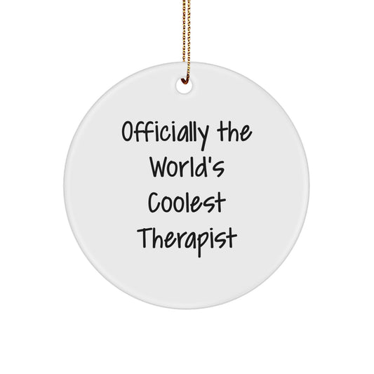 Funny Gift for the World's Coolest Therapist - Cute Circle Ornament for Therapist Gifts from Friends - Christmas Unique Gifts for Men and Women - Image 1