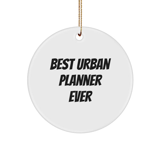 Funny Urban Planner Gifts from Friends for Men, 'Best Urban Planner Ever' Circle Ornament, Christmas Unique Decorations - Image 1