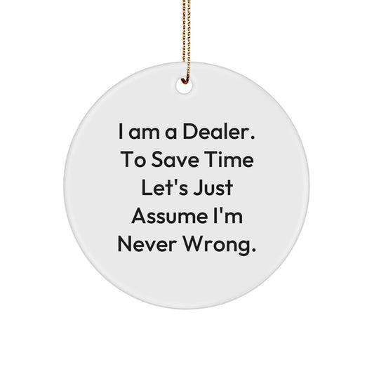 Funny Quote Dealer Gifts from Friends - Unique Circle Ornament for Dealer Men, Great Christmas Unique Gifts - Image 1