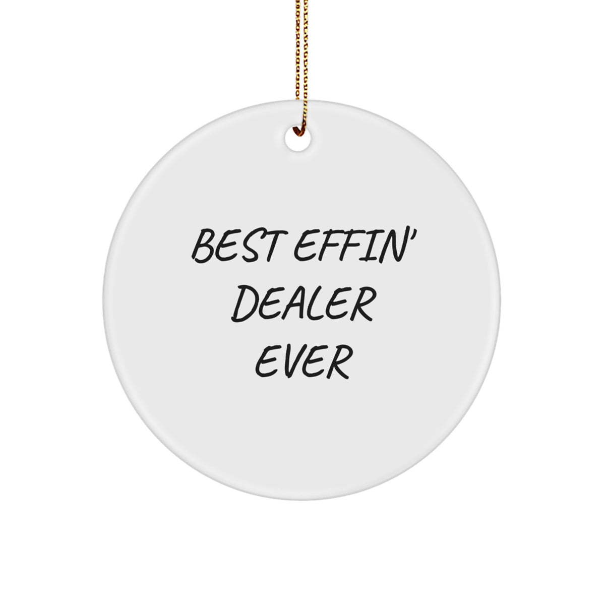 Sassy Dealer Christmas Ornament for Friends Novelty Gift - Image 1