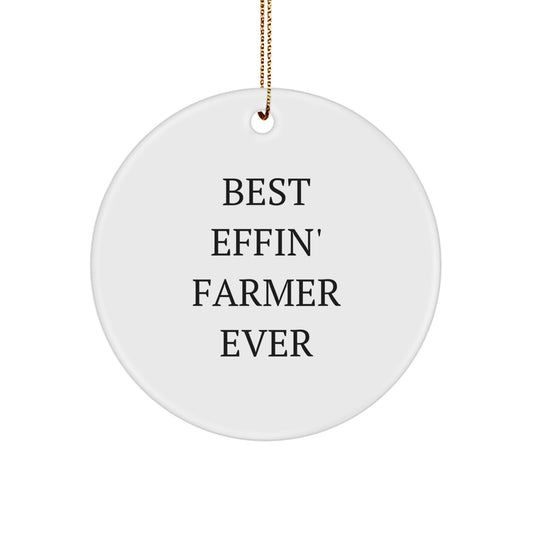 Farmer Gifts from Friends for Best Effin' Farmer Ever - Circle Ornament for Christmas - Image 1