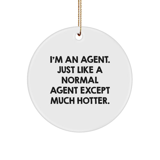 Funny Agent Circle Ornament Gifts from Men to Agent Friends and Family at Christmas - Image 1