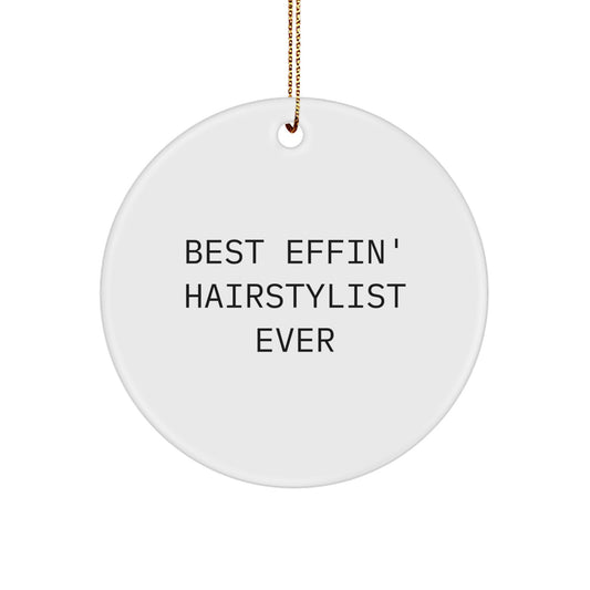Funny Hairstylist Gifts for Friends, Best Effin' Hairstylist Ever Christmas Unique Gifts, Circle Ornament for Hairstylist - Image 1