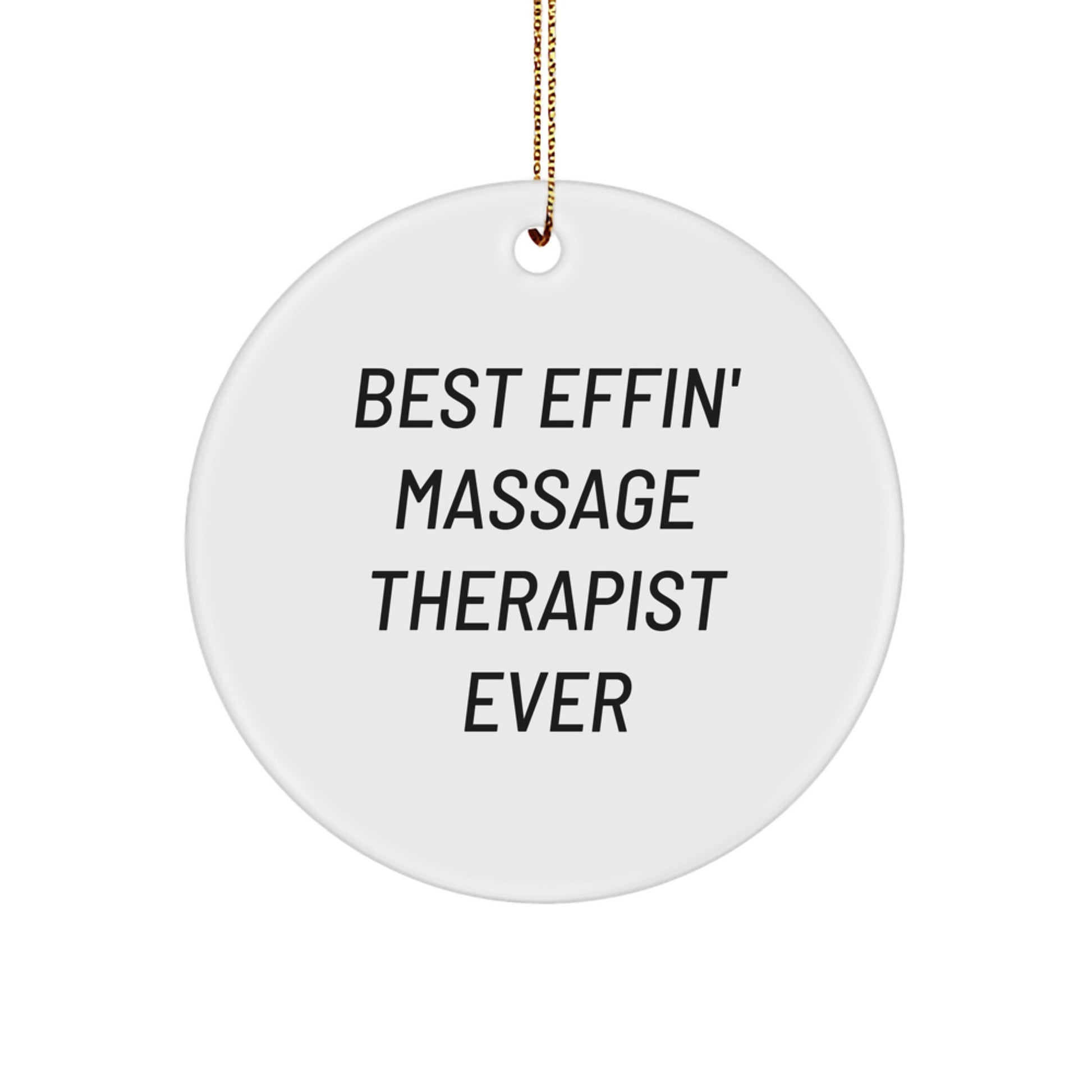 Funny Massage Therapist Gift, Best Effin' Massage Therapist Ever Quote, Christmas Circle Ornament, Gifts from Family - Image 1