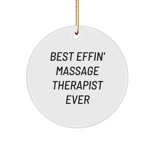 Funny Massage Therapist Gift, Best Effin' Massage Therapist Ever Quote, Christmas Circle Ornament, Gifts from Family - Image 1