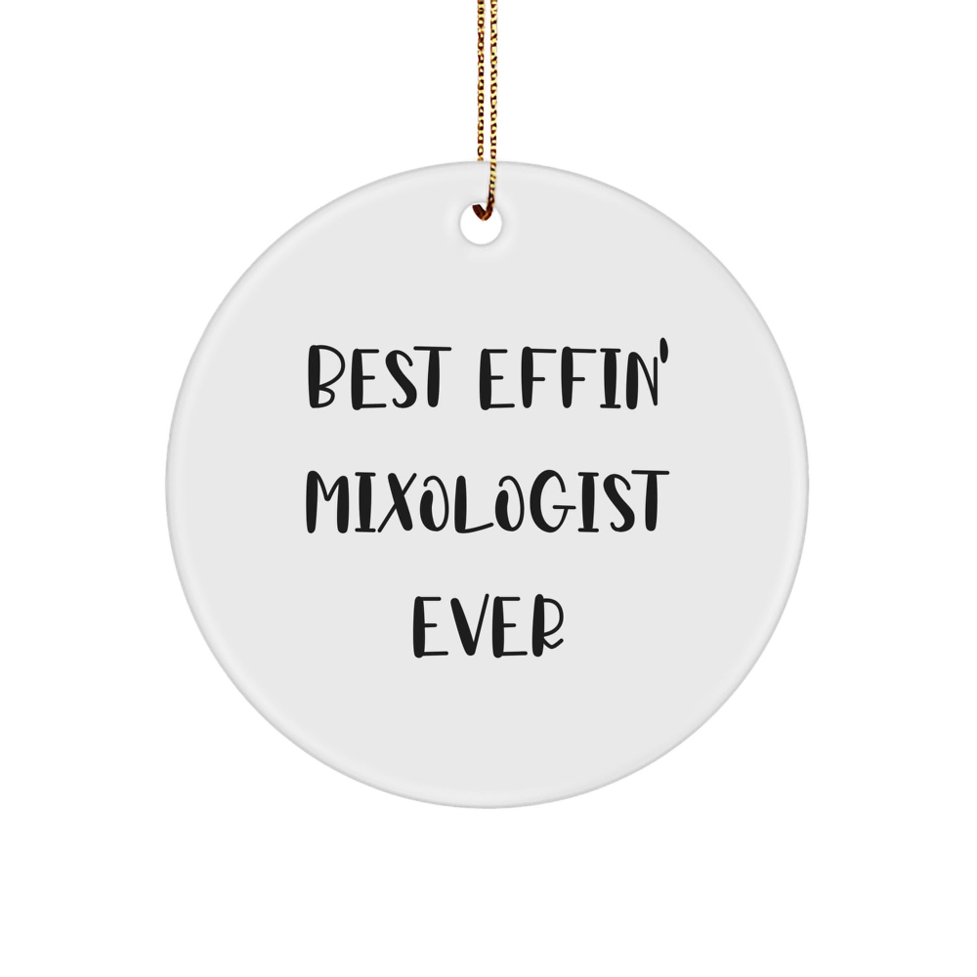 Funny Mixologist Gifts for Men, Best Effin' Mixologist Ever Circle Ornament, Christmas Unique Gifts from Family - Image 1